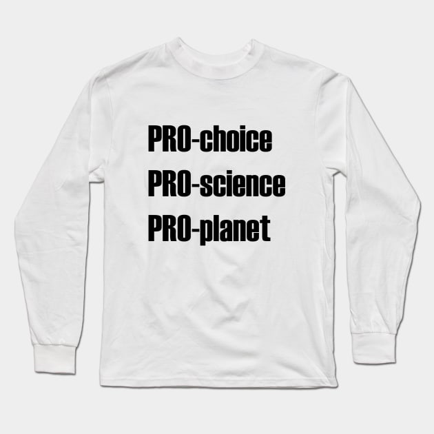 March for Science: Pro-planet Long Sleeve T-Shirt by Prettylittlevagabonds